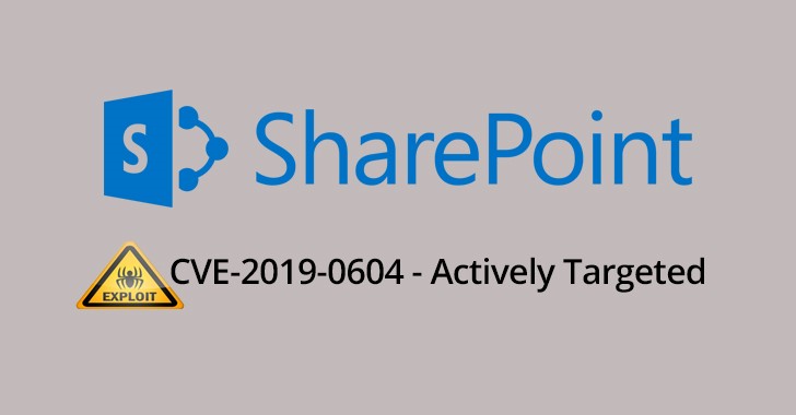 هدف قرار دادن فعالانه سرورهای Microsoft SharePoint، از طریق بهره‌برداری از آسیب‌پذیری CVE-2019-0604