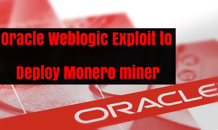 بهره‌برداری از آسیب‌پذیری بحرانی موجود در سرورهای Oracle WebLogic برای استخراج ارز مجازی