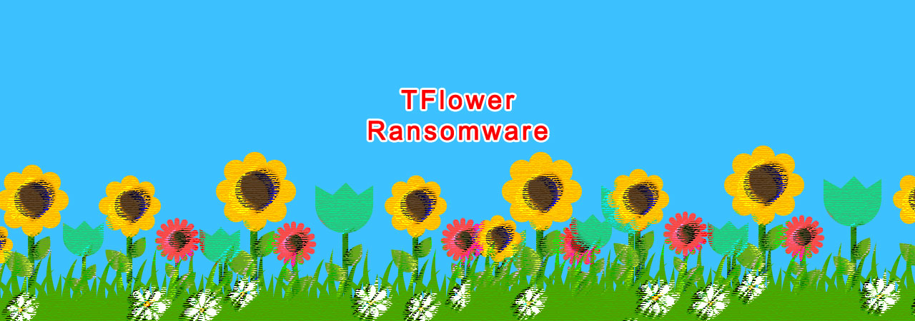  تحلیل فنی باجافزار TFLOWER تحلیل فنی باجافزار TFLOWER
