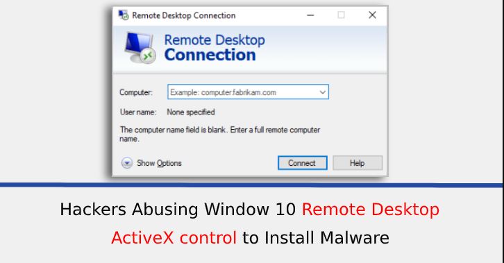 استفاده از RDP ACTIVEX CONTROL در ویندوز 10 توسط بدافزار TRICKBOT استفاده از RDP ACTIVEX CONTROL در ویندوز 10 توسط بدافزار TRICKBOT