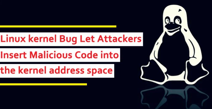 اضافه کردن کد مخرب به فضای آدرس هسته توسط مهاجمان به دلیل وجود باگ در هسته لینوکس